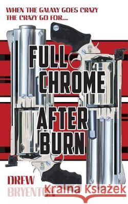 Fullchrome Afterburn Drew Bryenton 9781910779422 Oxford eBooks Ltd. - książka