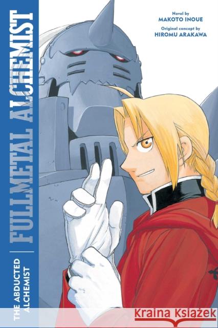 Fullmetal Alchemist: The Abducted Alchemist Makoto Inoue 9781974725793 Viz Media, Subs. of Shogakukan Inc - książka