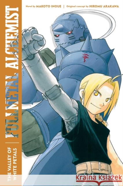 Fullmetal Alchemist: The Valley of White Petals: Second Edition Makoto Inoue, Hiromu Arakawa, Alexander Smith 9781974725823 Viz Media, Subs. of Shogakukan Inc - książka