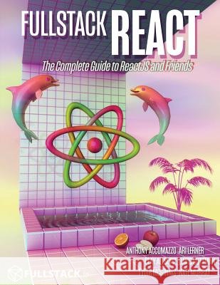 Fullstack React Anthony Accomazzo 9780991344628 Fullstack.IO - książka