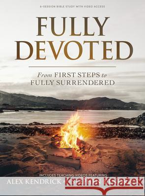 Fully Devoted - Bible Study Book with Video Access Kendrick/Kendrick 9781430093886 Lifeway Church Resources - książka