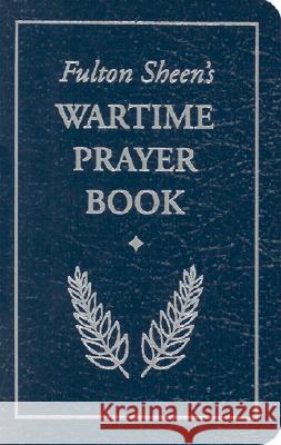 Fulton Sheen's Wartime Prayer Book Fulton J. Sheen 9781928832652 Sophia Institute Press - książka