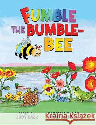 Fumble the Bumble-Bee Judy Egerton David Egerton 9781961254800 Bee-Smart Publishing - książka
