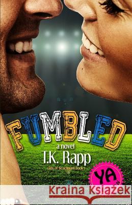 Fumbled - YA T. K. Rapp Amy Jackson 9781523265220 Createspace Independent Publishing Platform - książka