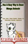 Fun & Easy Way to Draw Manga Animals: Zoo Art: Your Handy Guide to Drawing Manga Animals Gala Publication 9781522802549 Createspace Independent Publishing Platform