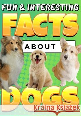 Fun & Interesting Facts About Dogs: Dog Lover Animal Trivia Book for Kids Ages 4-12 Teguh Wahyudi 9784185722384 Vintage Noir - książka