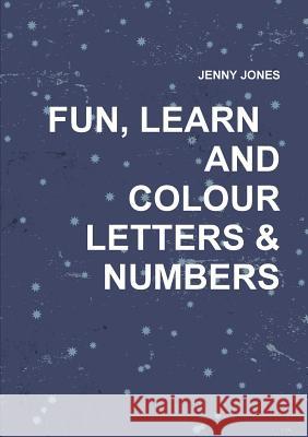Fun & Learning Colouring Book JENNY JONES 9781326793036 Lulu.com - książka