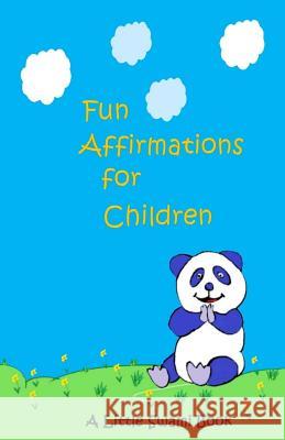 Fun Affirmations for Children: A Little Swami Book for Kids Little Swami Marta Rodriguez Laura Rather 9781719021067 Createspace Independent Publishing Platform - książka