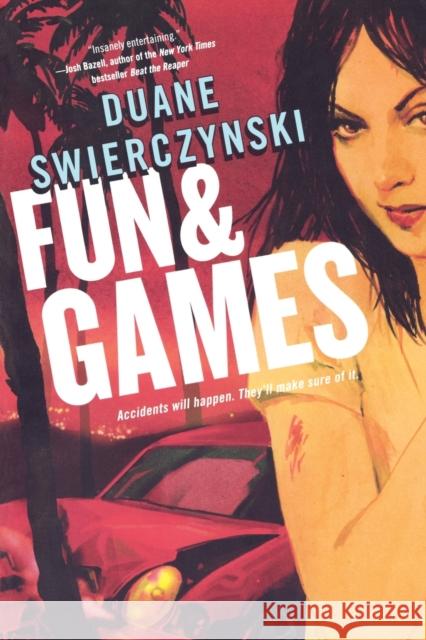 Fun and Games Duane Swierczynski 9780316133289 Mulholland Books - książka