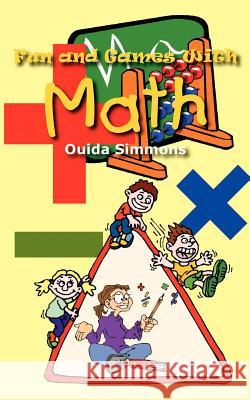 Fun and Games With Math Simmons, Ouida 9781410794932 Authorhouse - książka