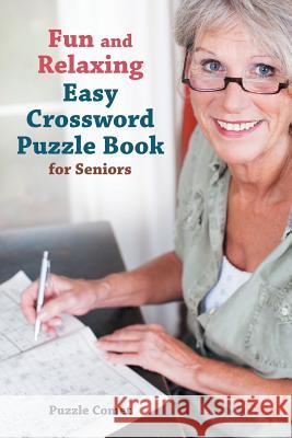 Fun and Relaxing Easy Crossword Puzzle Book for Seniors Puzzle Comet 9781683212829 Puzzle Comet - książka