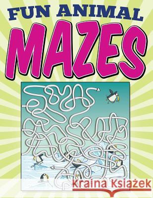Fun Animal Mazes Neil Masters 9781682122556 Baby Professor - książka
