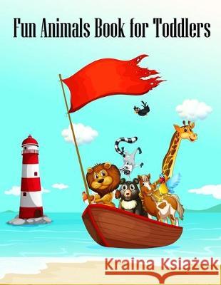 Fun Animals Book for Toddlers: coloring pages for adults relaxation with funny images to Relief Stress in Adults J. K. Mimo 9781705471586 Independently Published - książka