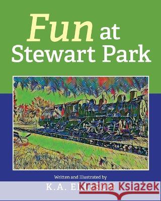 Fun at Stewart Park K. a. Ellison 9781643887913 Luminare Press - książka