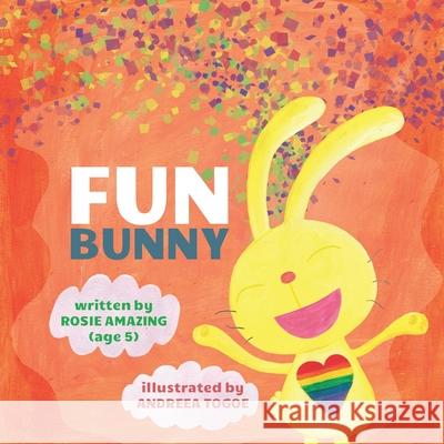 Fun Bunny Rosie Amazing, Andreea Togoe 9781777220341 Annelid Press - książka