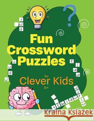 Fun Crossword Puzzles for Clever Kids: كلمات متقاطعة للأطفال الأ Cracking Arabic   9798851698101 Independently Published - książka