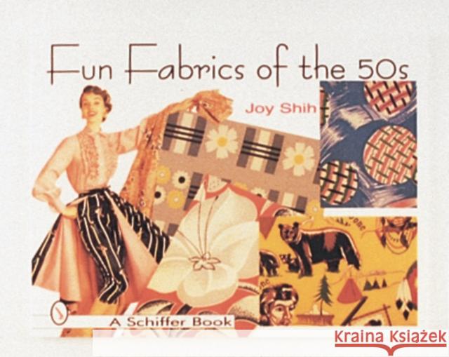 Fun Fabrics of the '50s Joy Shih 9780764301735 Schiffer Publishing - książka