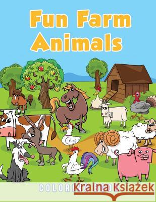 Fun Farm Animals Coloring Book Young Scholar   9781635892642 Young Scholar - książka