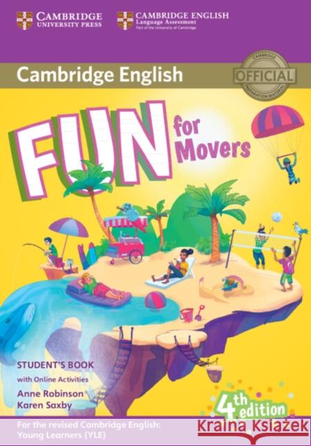 Fun for Movers Student's Book with Online Activities with Audio Robinson Anne Saxby Karen 9781316631959 Cambridge University Press - książka