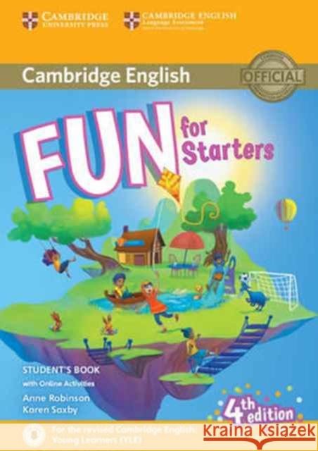 Fun for Starters Student's Book with Online Activities with Audio Robinson Anne Saxby Karen 9781316631911 Cambridge University Press - książka