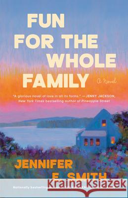 Fun for the Whole Family Jennifer E. Smith 9780593358320 Ballantine Books - książka