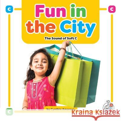 Fun in the City: The Sound of Soft C Cynthia Amoroso 9781503880160 First Steps - książka