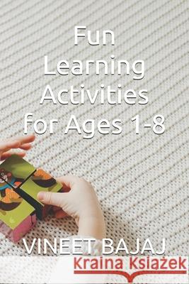 Fun Learning Activities for Ages 1-8 Vineet Bajaj 9798325620812 Independently Published - książka