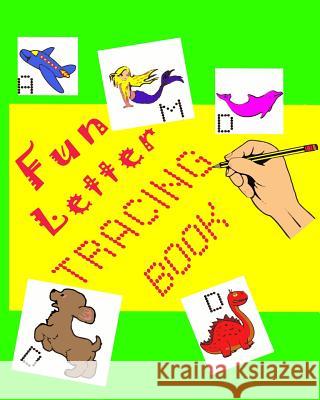 Fun Letter Tracing Book: Letter Tracing for Kids 3-5 Years Teacher's Pet Polly the Parrot 9781092146005 Independently Published - książka