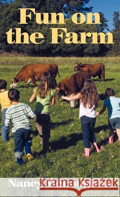 Fun on the Farm Nancy McLoughlin 9781449721091 WestBow Press - książka