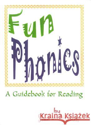 Fun Phonics: A Guidebook for Reading Nelson, Sharon 9780595127993 Authors Choice Press - książka