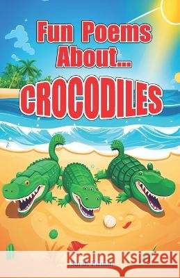 Fun poems about crocodiles Sarah Firmin   9798378615223 Independently Published - książka