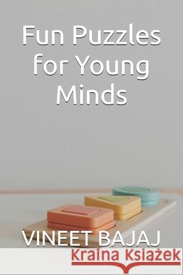 Fun Puzzles for Young Minds Vineet Bajaj 9798325457098 Independently Published - książka