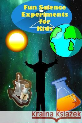 Fun Science Experiments for Kids: Fun science books for kids, Science can do at home Gamer, Cptaim 9781533385406 Createspace Independent Publishing Platform - książka
