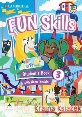 Fun Skills Level 3 Student's Book with Home Booklet and Downloadable Audio Sage Colin Robinson Anne 9781108563703 Cambridge University Press - książka