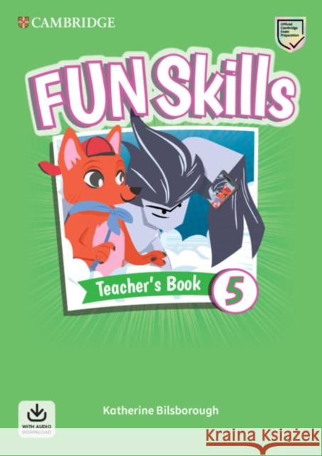 Fun Skills Level 5 Teacher's Book with Audio Download Katherine Bilsborough 9781108563512 Cambridge University Press - książka