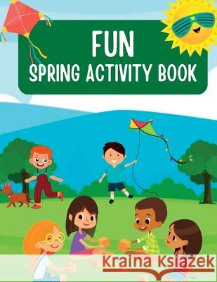 Fun Spring Activity Book Gina Kellar Malaer   9781088096239 IngramSpark - książka