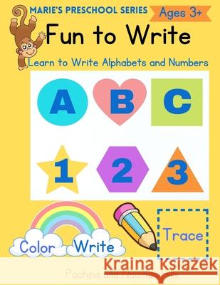Fun to Write - Marie's Preschool Series: Learn to Write Alphabets and Numbers Naaman Hills, Pachina Hills 9798539326210 Independently Published - książka