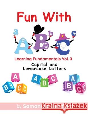 Fun With ABC's: Learning Fundamentals Volume 3 Samantha Bearfield 9798532363755 Independently Published - książka