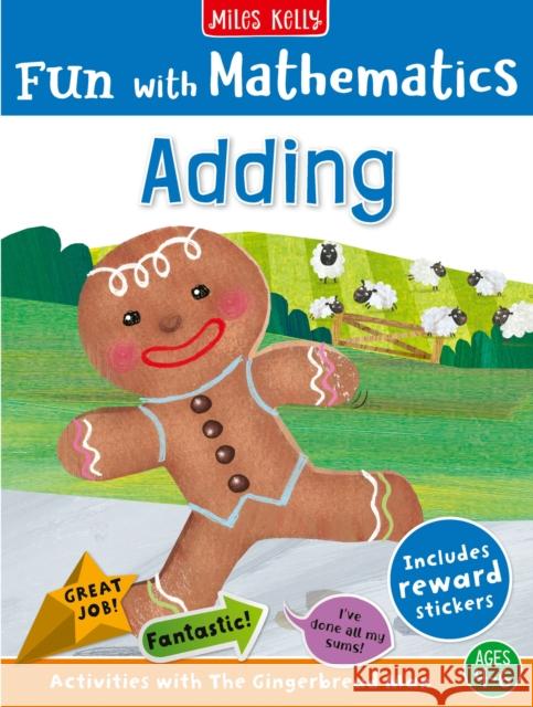 Fun with Mathematics: Adding: Activities with the Gingerbread Man, Ages 4–6 Miles Kelly 9781835150313 Miles Kelly Publishing Ltd - książka