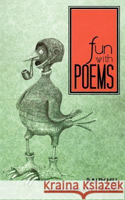 Fun with Poems Ralph Hill 9781477230633 Authorhouse - książka