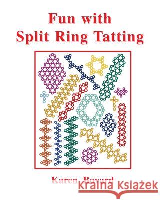 Fun With Split Ring Tatting Bovard, Karen 9780983544104 Shuttlesmith - książka
