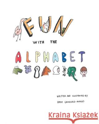 Fun with the Alphabet Kathy Gronlund-Marks 9781648014963 Newman Springs Publishing, Inc. - książka