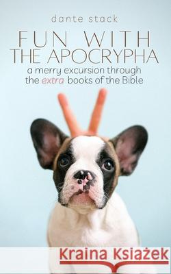 Fun with the Apocrypha: A merry excursion through the 