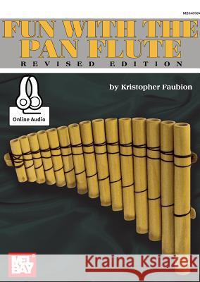 Fun With The Pan Flute D Kristopher Faubion 9780786688685 Mel Bay Publications,U.S. - książka