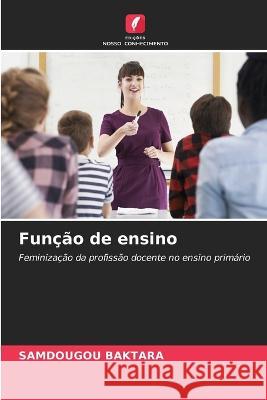 Funcao de ensino Samdougou Baktara   9786206280156 Edicoes Nosso Conhecimento - książka