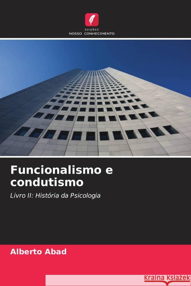 Funcionalismo e condutismo Abad, Alberto 9786206443483 Edições Nosso Conhecimento - książka