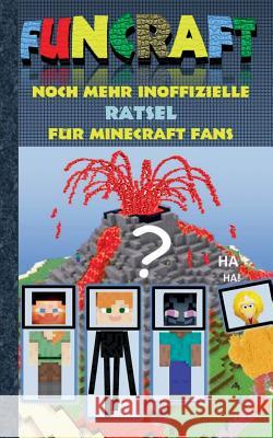 Funcraft - Noch mehr inoffizielle Rätsel für Minecraft Fans: Rätselbuch Teil 2; Witze, Rätsel, Knobeln, Quiz, raten, Spiel, Humor, Kinder, lustig, lac Taane, Theo Von 9783743195400 Books on Demand - książka