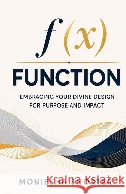 Function Moniesha Shorter 9781968092917 True Vine Publishing Co - książka