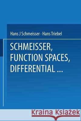 Function Spaces, Differential Operators and Nonlinear Analysis Prof Dr Hans Schmeisser Prof Dr Hans Triebel 9783815420454 Vieweg+teubner Verlag - książka