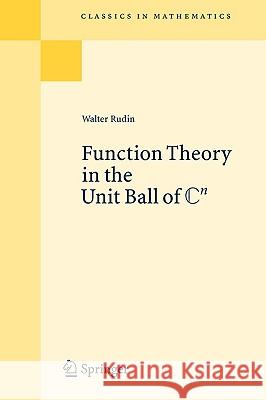 Function Theory in the Unit Ball of Cn Walter Rudin 9783540682721 Springer-Verlag Berlin and Heidelberg GmbH &  - książka